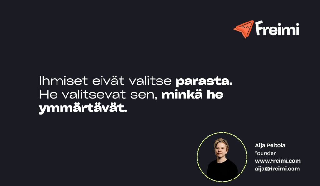 Ihmiset eivät valitse parasta. He valitsevat sen, minkä he ymmärtävät.